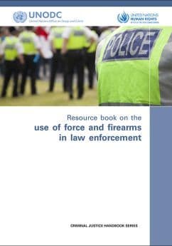 The Resource book on the use of force and firearms in law enforcement