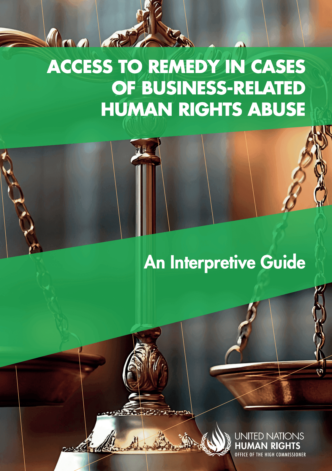Access to Remedy in Cases of Business-Related Human Rights Abuse: An Interpretive Guide